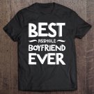 Tadostore Mens Best Asshole Boyfriend Ever - Funny Relationship Tee Shirt
