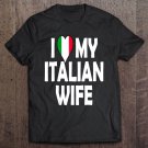 Tadostore I Love My Italian Wife Tee Shirt