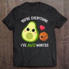 You’re Everything Avo Wanted Funny Avocado Valentine’s Day Tee Shirt S-2XL