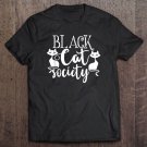 Black Cat Society Shirt For Men And Women