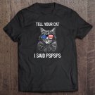 Black Cat Tell Your Cat I Said Pspsps Funny Cat Maine Coon Shirt For Men And Women