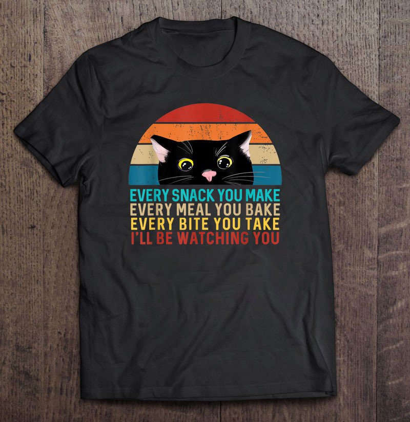 Black Cat Themed Every Snack You Make Retro Peeking Cat Shirt For Men And Women