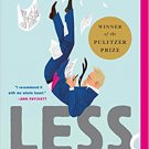 Less (Winner of the Pulitzer Prize): A Novel Paperback  by Andrew Sean Greer