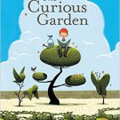 The Curious Garden Hardcover – Picture Book by Peter Brown