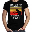 Best Cat Dad Ever Is Born In August Retro Birthday Cat Dad T-Shirt