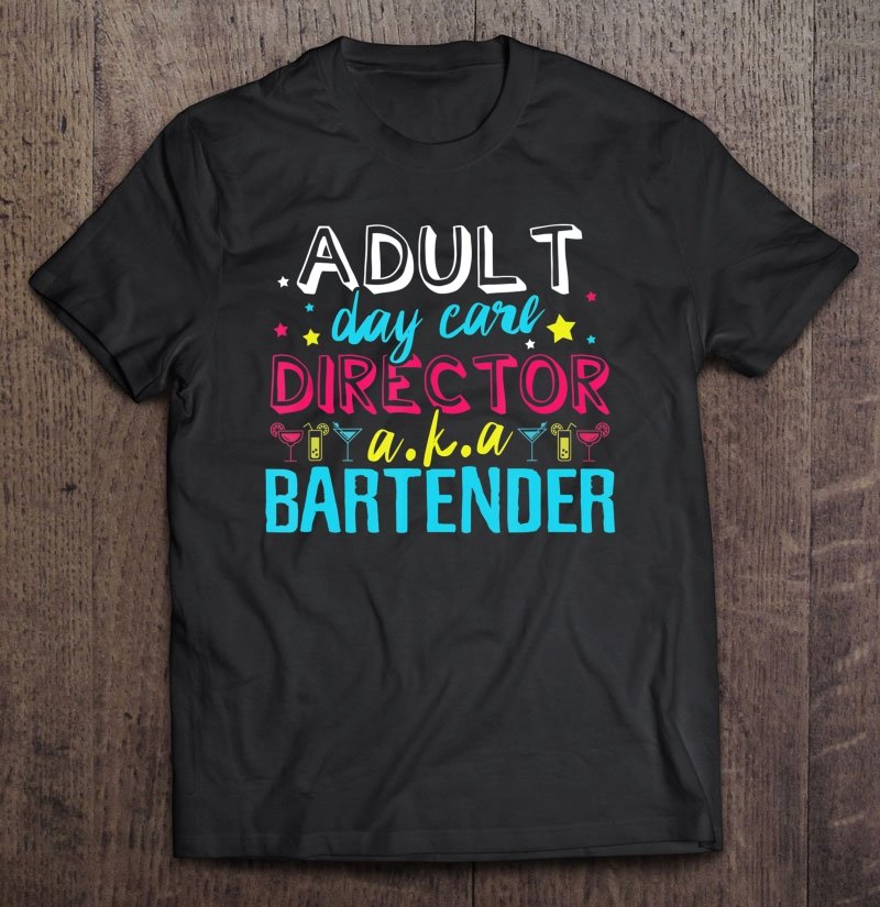 adult daycare director shirt