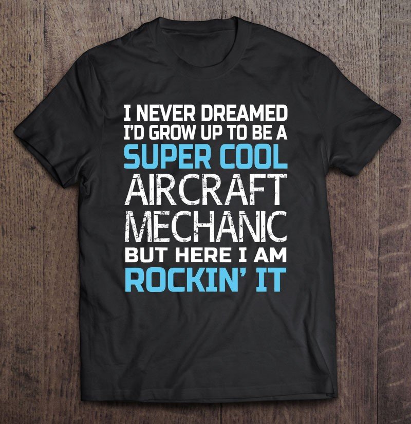 aircraft mechanic tee shirts