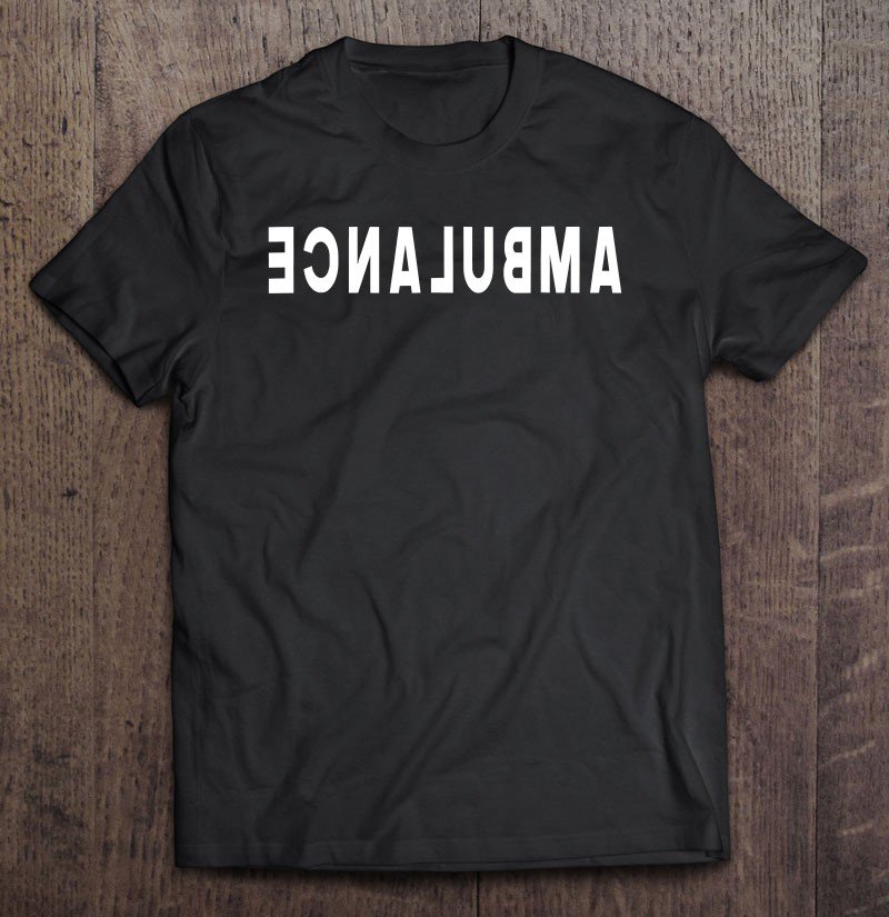 ambulance driver shirt