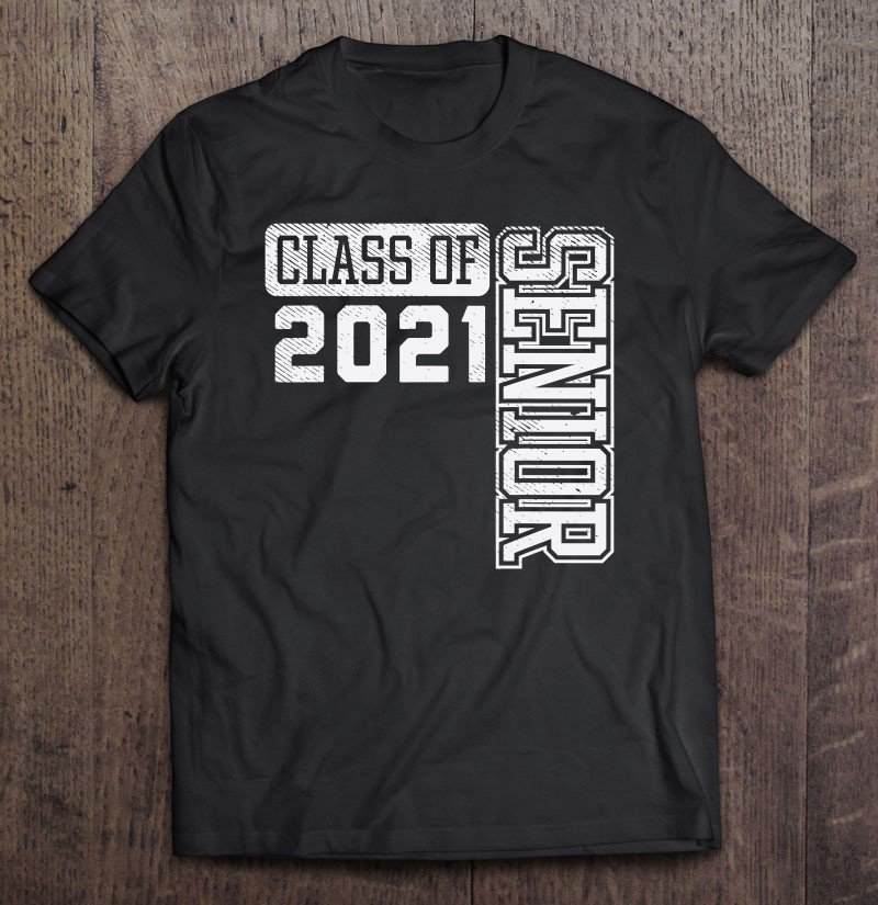 class of 2021 tee shirts