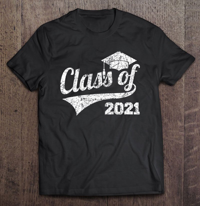 class of 2021 tee shirts