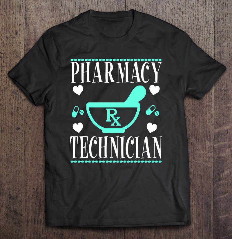 Cute Pharmacy Technician Pharmacy Tech Gift Tee Shirt S-3XL