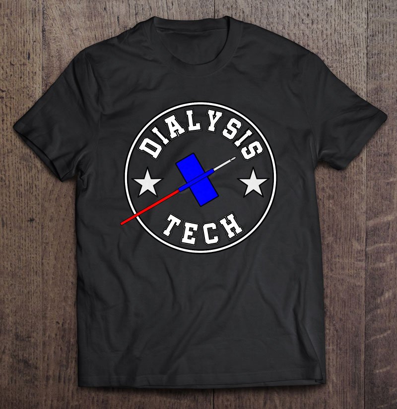 dialysis tech shirts