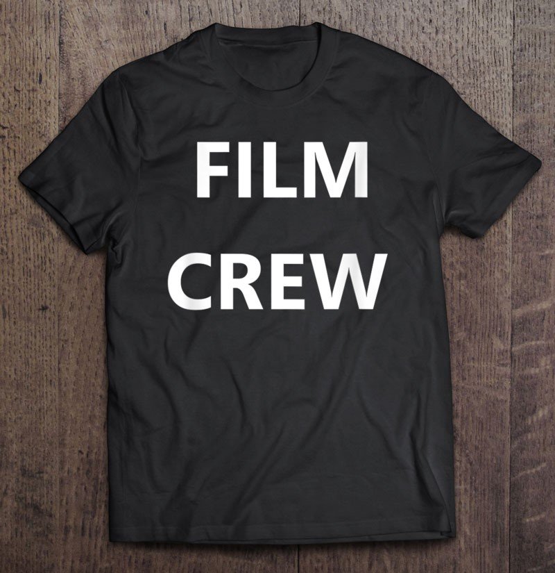 Film Crew Shirt Movie Camera Staff Job Tv Set Back Printed Tee Shirt S3XL