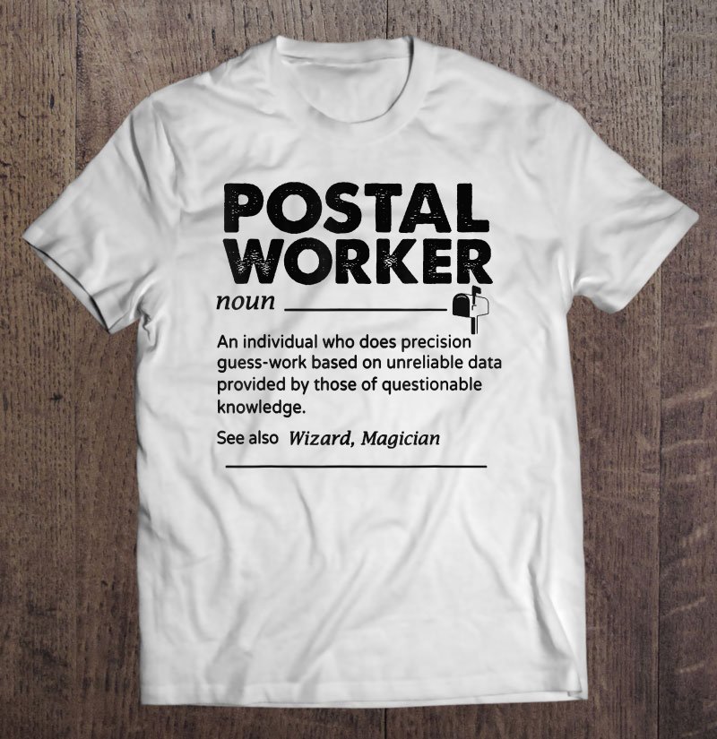 Funny Postal Worker Definition Postal Worker Gift Tee Shirt S3XL