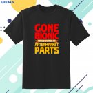 New Gone Bionic Proud Owner Of Aftermarket Black T-Shirt Gildan