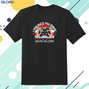 New I Paused My Game To Be Here You're Welcome Gamer Essential T-Shirt Gildan