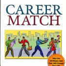 Career Match: Connecting Who you are with What you'll love to do by Shoya Zichy & Ann Bidou
