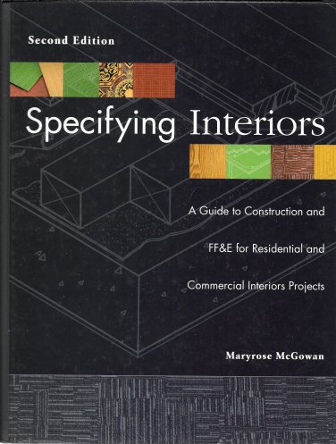 Specifying Interiors: A Guide to Construction & FF&E for Residential & Commercial Interiors Projects