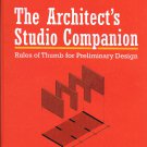 The Architect's Studio Companion: Rules of Thumb for Preliminary Design 4th Edition