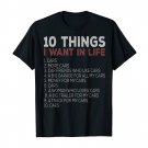 10 Things I Want In My Life Cars More Cars Car T Shirts T ShirtTee Shirt S-2XL