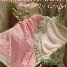 Leisure Arts 1422 Rock-A-Bye Wraps 5 Baby Afghans to Crochet Terry Kimbrough