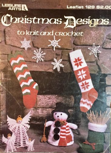 Leisure Arts 129 Christmas Designs to Knit and Crochet, stockings ...