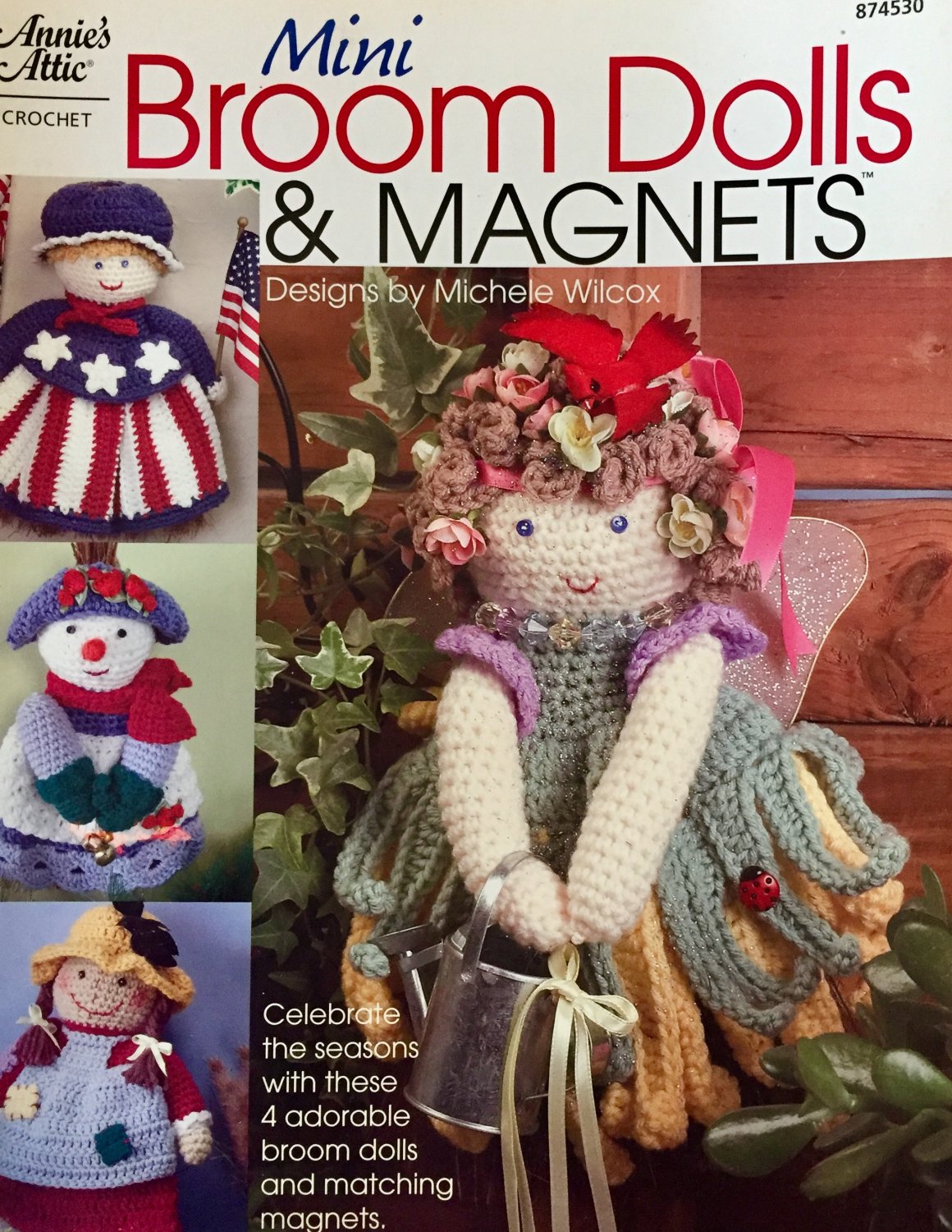 Mini Broom Dolls & Magnets Annie's Attic 874530 Crochet Pattern Designed by Michele Wilcox