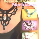 Annie's Attic 875560 Beautiful Beaded Necklaces Mary Layfield
