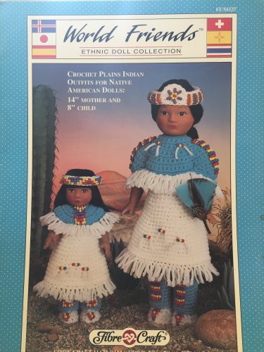 World Friends Plains Indian Outfits 14" mother & 8" Child Doll Crochet Pattern Fibre Craft FCM327