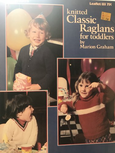 Leisure Arts Knitting Pattern Book 155 Classic Raglans for Toddlers by Marion Graham