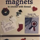 Holiday Magnets & Pins Crochet Pattern  Leisure Arts 2119