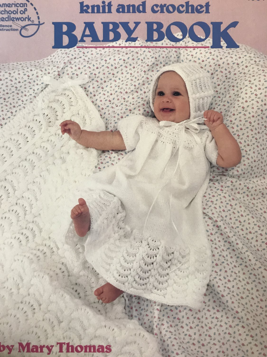 Baby Book Knit and Crochet Pattern Booties Bonnets afghans American School of Needlework 1034