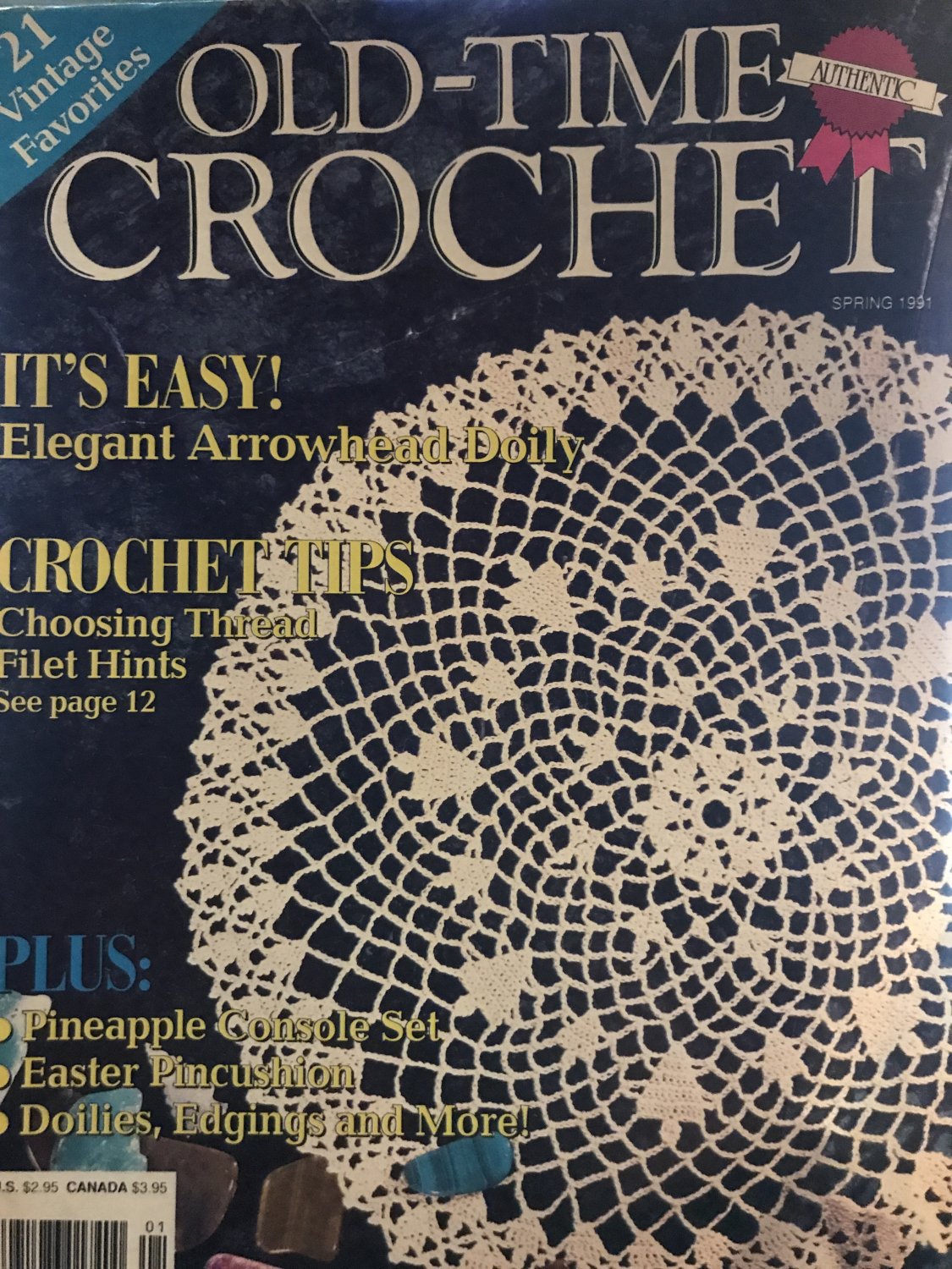 Old Time Crochet Magazine Spring 1991 Arrowhead Doily, Pineapple Console set, Easter pincushion