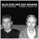 Hubert Selby, Nick Tosches Blue Eyes and Exit Wounds CD