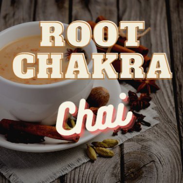 Root Chakra Chai: 4 count
