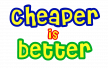 cheaperisbetter