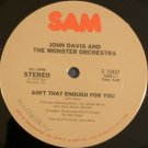 John Davis & The Monster Orchestra - Ain't That Enough for You - 12" single