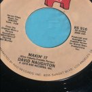 DAVID NAUGHTON - STILL MAKIN' IT - 7" VINYL 45 RPM