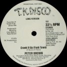 Peter Brown - Crank It Up (1979) - 12" single copies worldwide