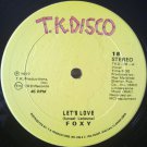 Foxy - Let's Love / People Fall In Love (While Dancing) (1976) - 12" single copies worldwide