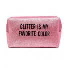 Glitter is My Favorite Color' Pouch Travel Bag