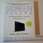 Screen Future - Brian David Johnson - SC - 2010 - Intel Press  978-1-934053-38-6