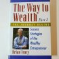 The Way to Wealth: Part 1 the Journey Begins : Success Strategies of the Wealth…