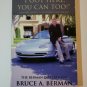 I Got Here, You Can Too! a Masters Course in Becoming a Millionaire by BruceAla…