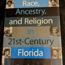 Atlas of Race, Ancestry, and Religion in 21st-Century Florida Hardcover