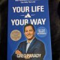 Your Life Your Way - Greg Parady, 9780996197823, hardcover