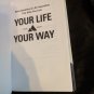 Your Life Your Way - Greg Parady, 9780996197823, hardcover