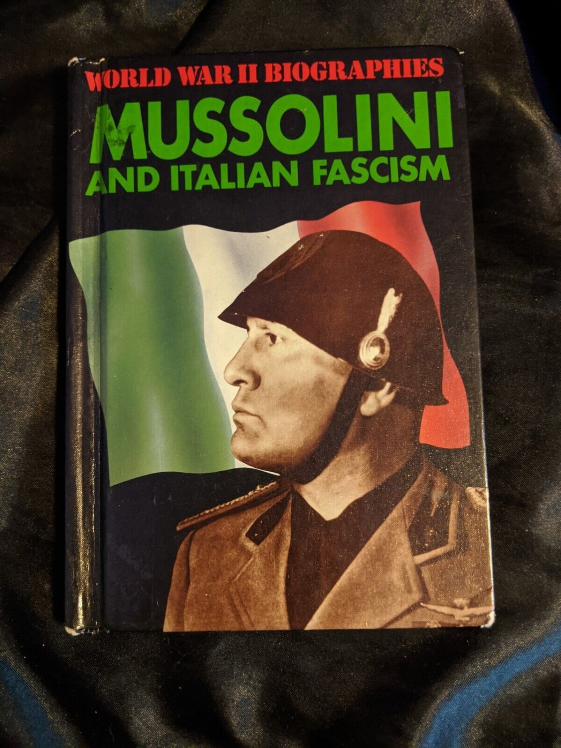 Mussolini and Italian Fascism (World War II Biographies) by Margaret ...