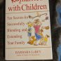 Remarried with Children : Ten Secrets for Successfully Blending a
