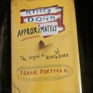King Dork Approximately by Frank Portman 1st Edition Book